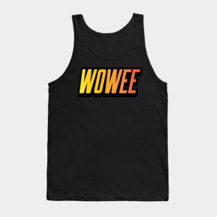 Wowee Tank Top